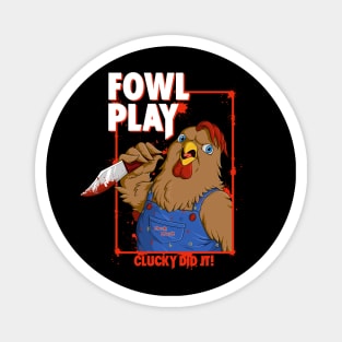 Fowl Play Magnet